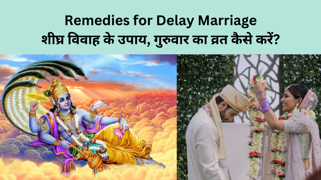 Remedies for Delay Marriage