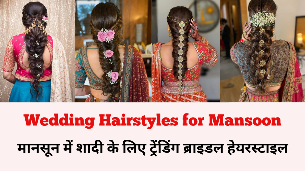 Wedding Hairstyles for Mansoon