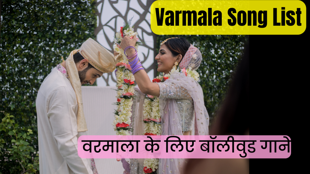 Varmala Song List