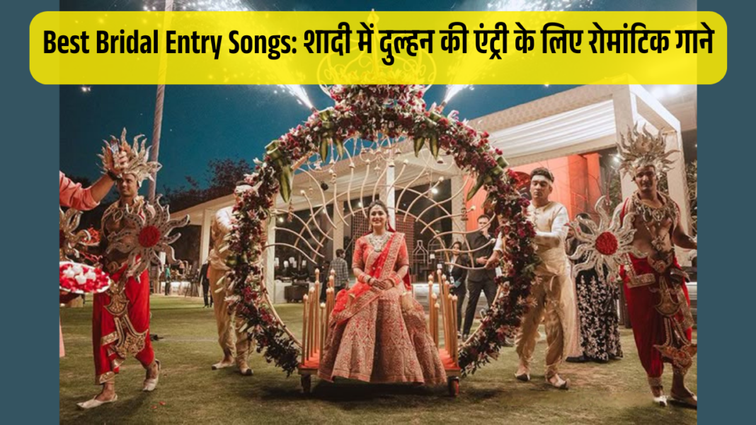 Best Bridal Entry Songs