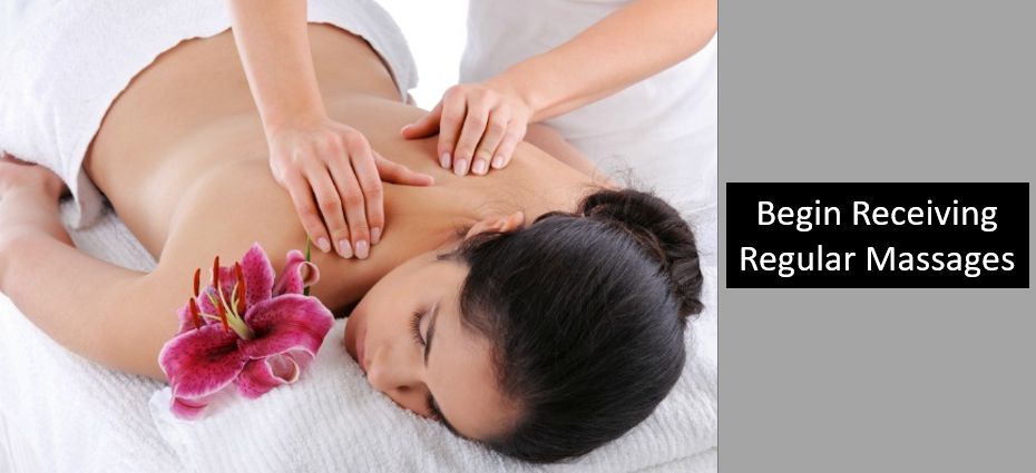 Begin Receiving Regular Massages