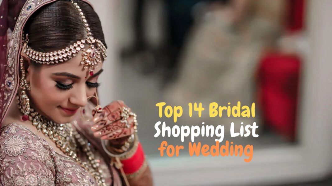 Top 14 Bridal Shopping List for Wedding