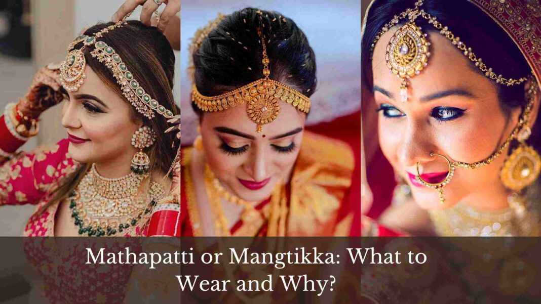 Mathapatti or Mangtikka What to Wear and Why