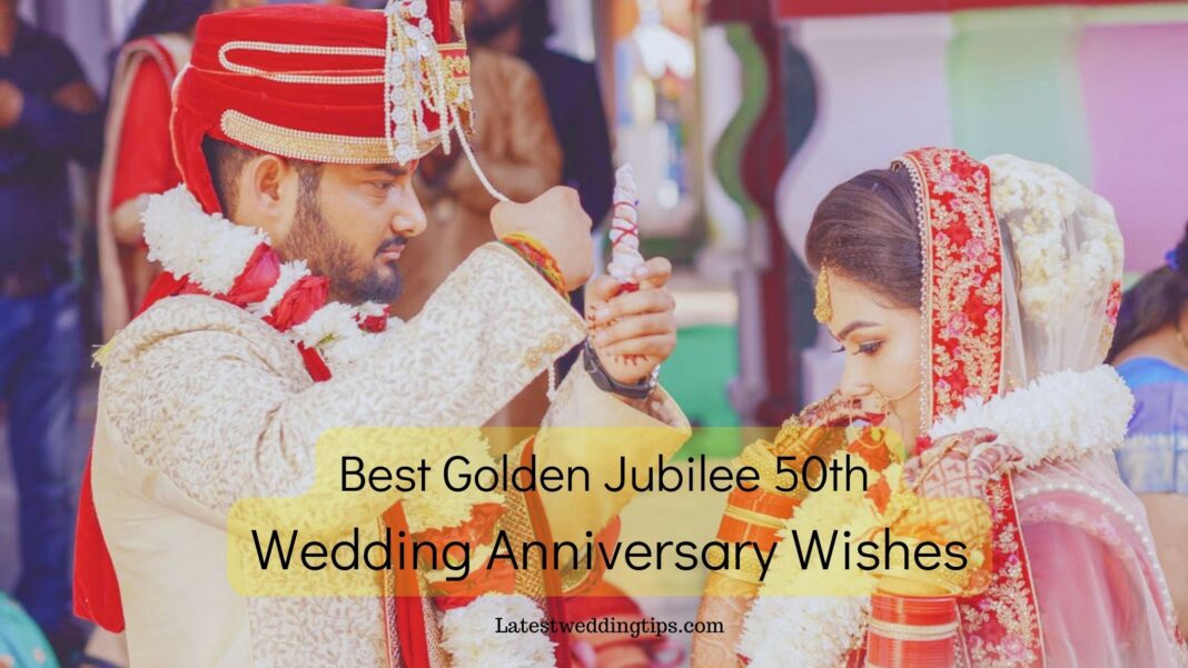 Best Golden Jubilee 50th Wedding Anniversary Wishes