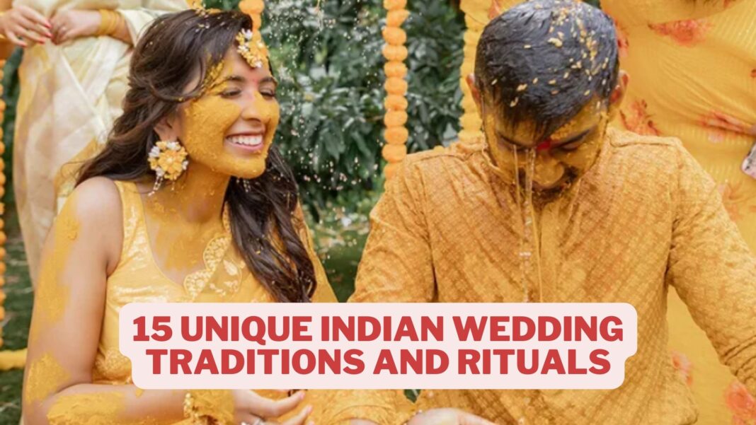 15 Unique Indian Wedding Traditions And Rituals - Know Everything!