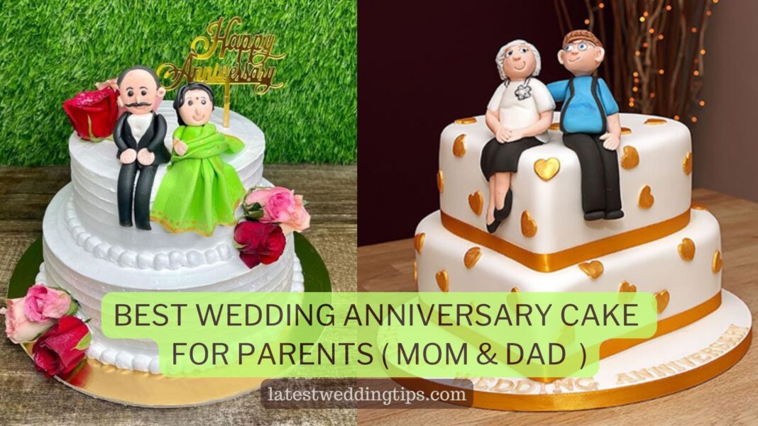 Best Wedding Anniversary Cake for Parents ( mom dad )