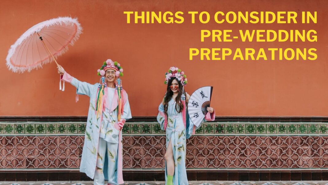Things to Consider in Pre Wedding-Preparations
