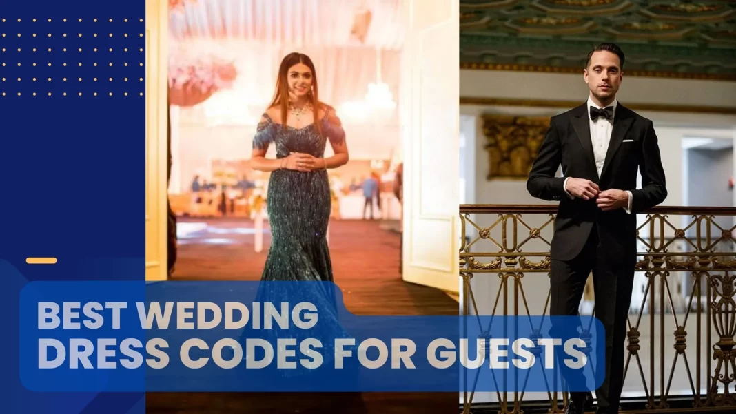 Best Wedding Dress Codes For Guests